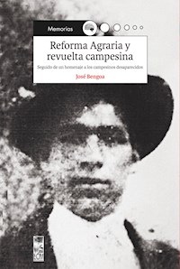 Reforma Agraria y revuelta campesina - José Bengoa - ebook