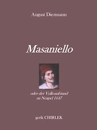 Masaniello oder der Volksaufstand zu Neapel 1647. - August Diezmann - ebook