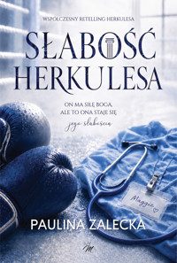Słabość Herkulesa - Paulina Zalecka - ebook + książka
