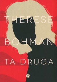 Ta druga - Therese Bohman - ebook + książka