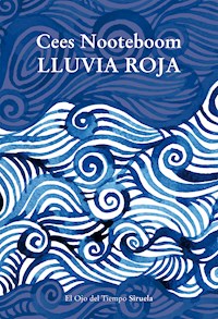 Lluvia roja - Cees Nooteboom - ebook
