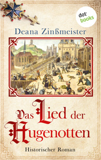 Das Lied der Hugenotten - Deana Zinßmeister - ebook