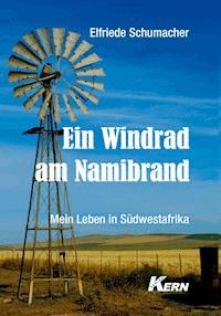 Ein Windrad am Namibrand - Elfriede Schumacher - ebook