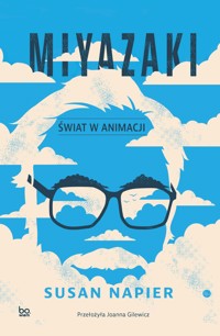 Miyazaki. Swiat w animacji - Napier Susan - ebook