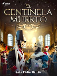 El centinela muerto - José Pedro Bellán - ebook