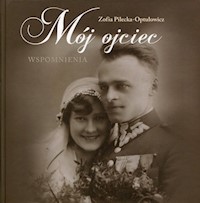 Mój ojciec - Pilecka-Optułowicz Zofia - książka