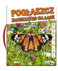 Pogłaszcz zwierzątko na łące. Przytulki - zbiorowa praca - książka