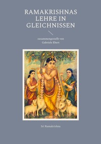 Ramakrishnas Lehre in Gleichnissen - Sri Ramakrishna - ebook