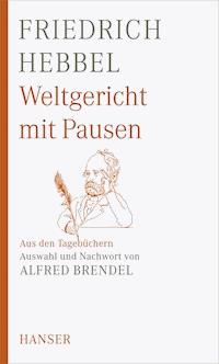 Weltgericht mit Pausen - Friedrich Hebbel - ebook