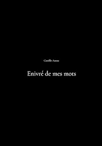Enivré de mes mots - Castille Azeau - ebook