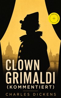 Clown Grimaldi (Kommentiert) - Dickens Charles - ebook