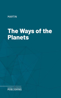 The Ways of the Planets - Martin - ebook