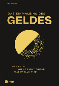 Das Einmaleins des Geldes (E-Book) - Urs Birchler - ebook