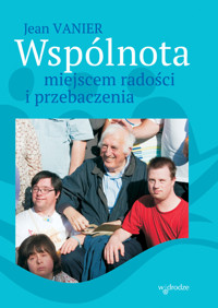 Wspólnota miejscem radości i przebaczenia - Jean Vanier - książka