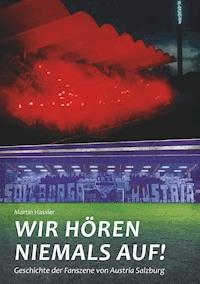 Wir hören niemals auf - Martin Hassler - ebook
