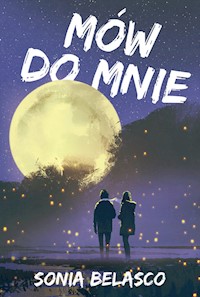 Mów do mnie - Sonia Belasco - książka