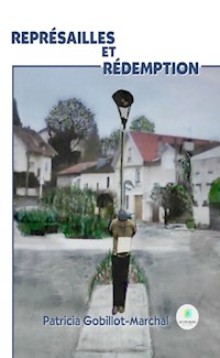 Représailles et rédemption - Patricia Gobillot-Marchal - ebook