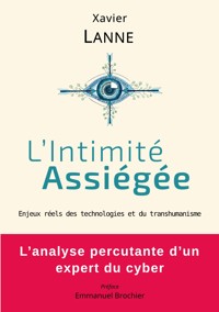 L'Intimité Assiégée - Xavier Lanne - ebook