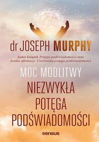 Moc modlitwy. Niezwykła potęga podświadomości - Murphy Joseph - audiobook + książka
