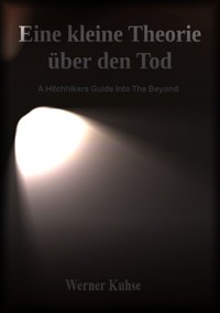 Eine kleine Theorie über den Tod - Werner Kuhse - ebook