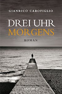 Drei Uhr morgens - Gianrico Carofiglio - ebook