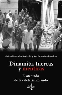 Dinamita, tuercas y mentiras - Gaizka Fernández Soldevilla - ebook