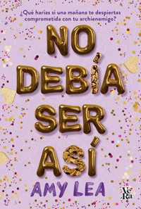 No debía ser así - Lea Amy - ebook