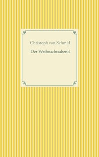 Der Weihnachtsabend - Christoph von Schmid - ebook
