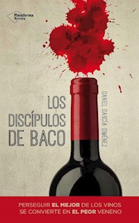 Los discípulos de Baco - Daniel García Giménez - ebook
