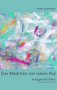 Das Mädchen mit rotem Hut - René Sommer - ebook