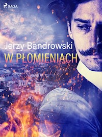 W płomieniach - Jerzy Bandrowski - ebook