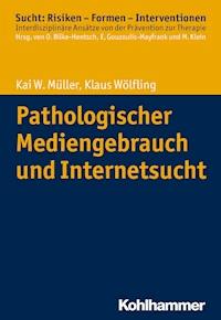 Pathologischer Mediengebrauch und Internetsucht - Klaus Wölfling - ebook