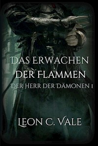 Das Erwachen der Flammen - Leon Christopher Vale - ebook