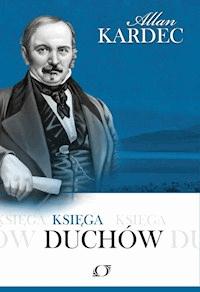 Księga Duchów - Kardec Allan - ebook + książka