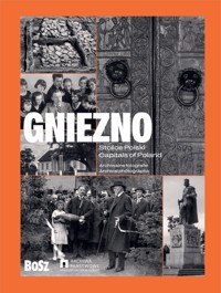 Stolice Polski. Gniezno - Michał Bogacki - książka
