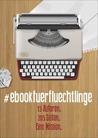 #ebookfuerfluechtlinge - die hoeragenten - ebook