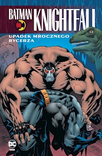 Batman Knightfall. Upadek Mrocznego Rycerza. Tom 2 -  - książka