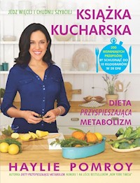 Książka kucharska Dieta przyspieszająca metabolizm - Haylie Pomroy - książka
