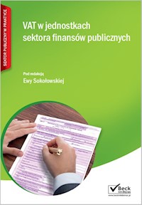 VAT w jednostkach sektora finansów publicznych - Ewa Sokołowska-Strug, Małgorzata Breda, Paweł Barnik, Ewelina Błądek, Magdalena Kozłowska, Ewelina K - książka