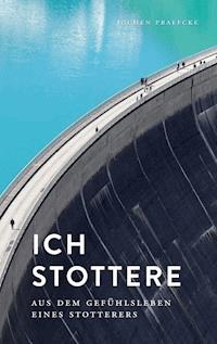 Ich stottere - Jochen Praefcke - ebook
