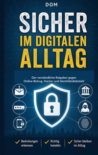 Sicher im digitalen Alltag - Dom - ebook