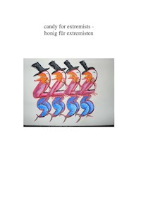 candy for extremists / honig für extremisten - holger sasum - ebook