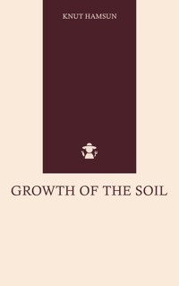 Growth of the Soil - Knut Hamsun - ebook