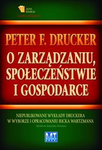 O zarządzaniu, społeczeństwie i gospodarce - Drucker Peter F. - książka