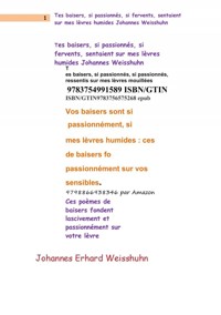 Tes baisers, si passionnés, si fervents, sentaient sur mes lèvres humides - jOHANNES eRHARD wEISSHUHN - ebook