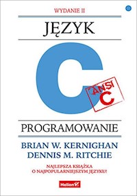 Język ANSI C Programowanie - Kernighan Brian W., Ritchie Dennis M. - książka