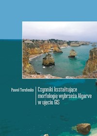 Czynniki kształtujące morfologię wybrzeża Algarve w ujęciu GIS - Terefenko Paweł - książka