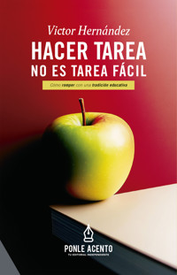 Hacer tarea no es tarea fácil - Victor Hernandez - ebook