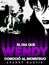 El día que Wendy conoció al monstruo - Andreu Martín - ebook