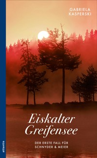 Eiskalter Greifensee - Gabriela Kasperski - ebook